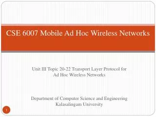 CSE 6007 Mobile Ad Hoc Wireless Networks