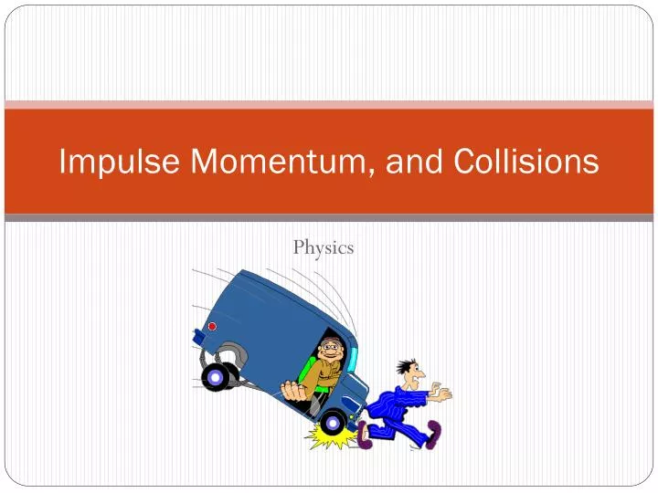 impulse momentum and collisions
