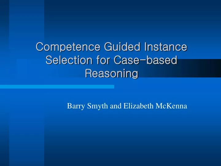 competence guided instance selection for case based reasoning