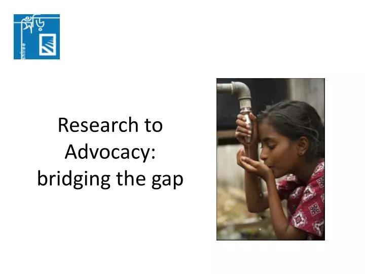 research to advocacy bridging the gap