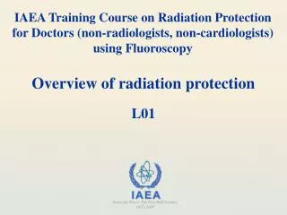 Overview of radiation protection L01