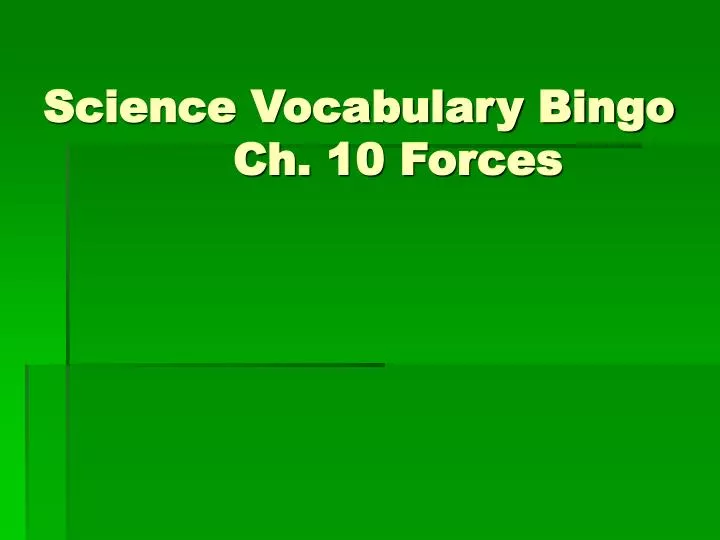 science vocabulary bingo ch 10 forces