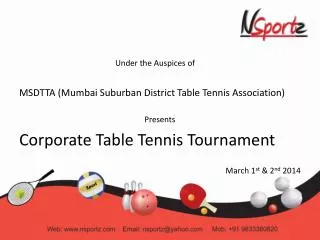Under the Auspices of MSDTTA (Mumbai Suburban District Table Tennis Association) Presents
