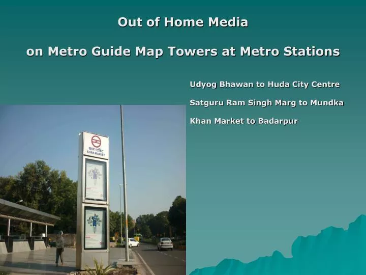 out of home media on metro guide map towers at metro stations