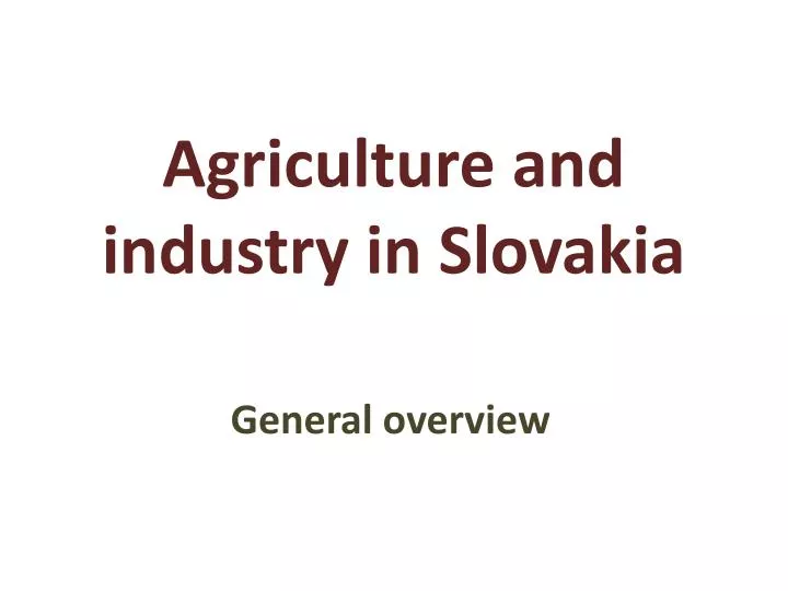 a griculture and industry in slovakia