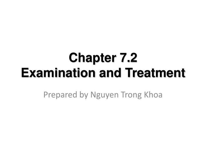 chapter 7 2 examination and treatment
