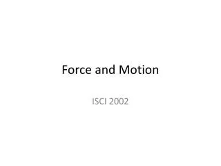 Force and Motion