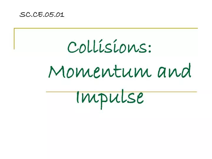 collisions momentum and impulse