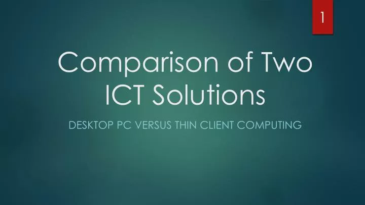 comparison of two ict solutions