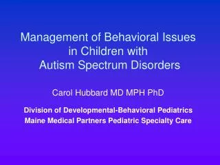 Management of Behavioral Issues in Children with Autism Spectrum Disorders