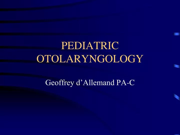 pediatric otolaryngology
