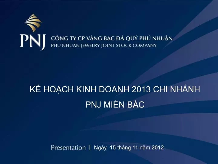 k ho ch kinh doanh 2013 chi nh nh pnj mi n b c