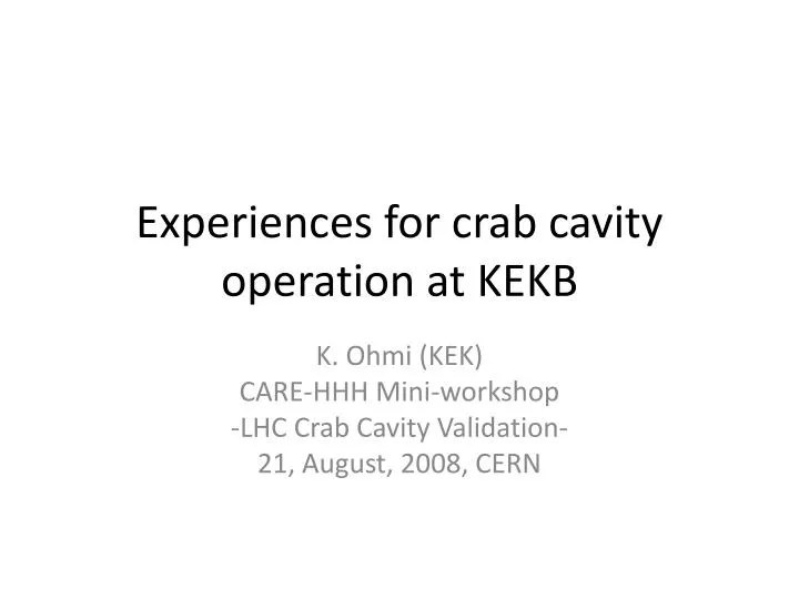 experiences for crab cavity operation at kekb