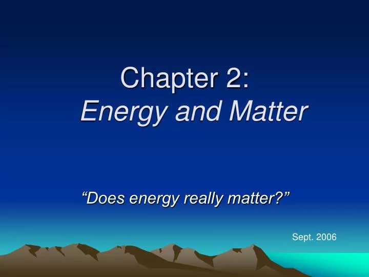 chapter 2 energy and matter