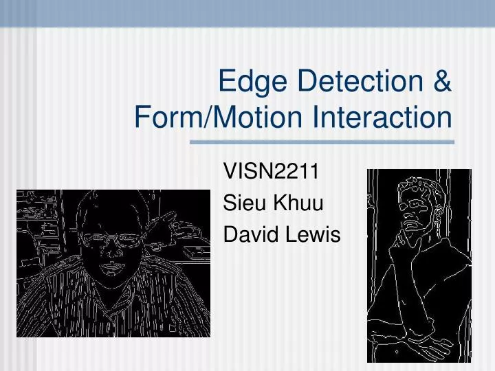 edge detection form motion interaction