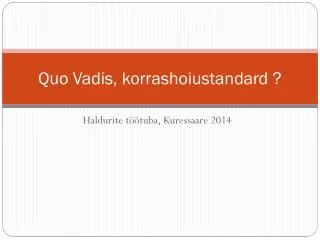 quo vadis korrashoiustandard
