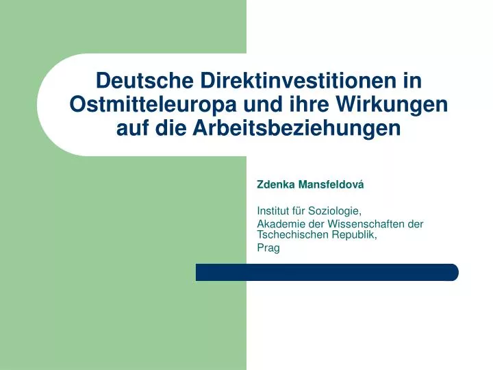 deutsche direktinvestitionen in ostmitteleuropa und ihre wirkungen auf die arbeitsbeziehungen