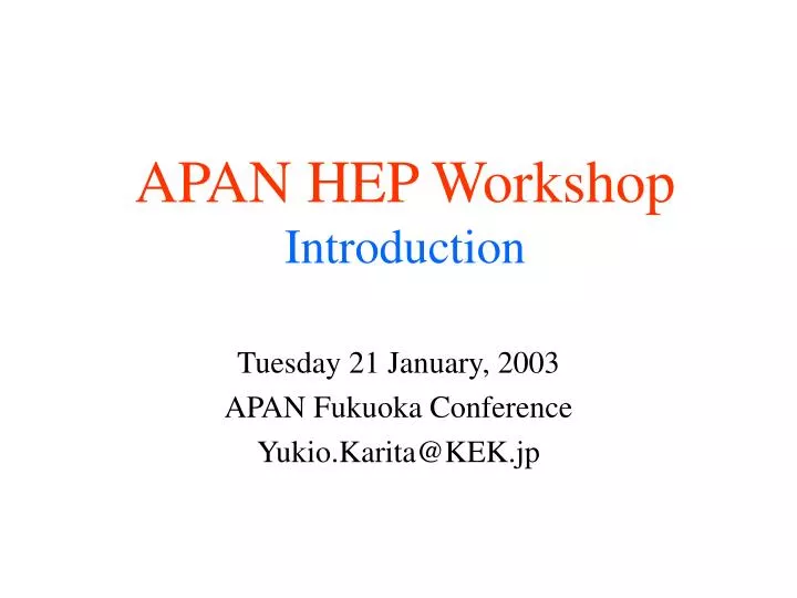 apan hep workshop introduction