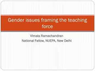 Gender issues framing the teaching force