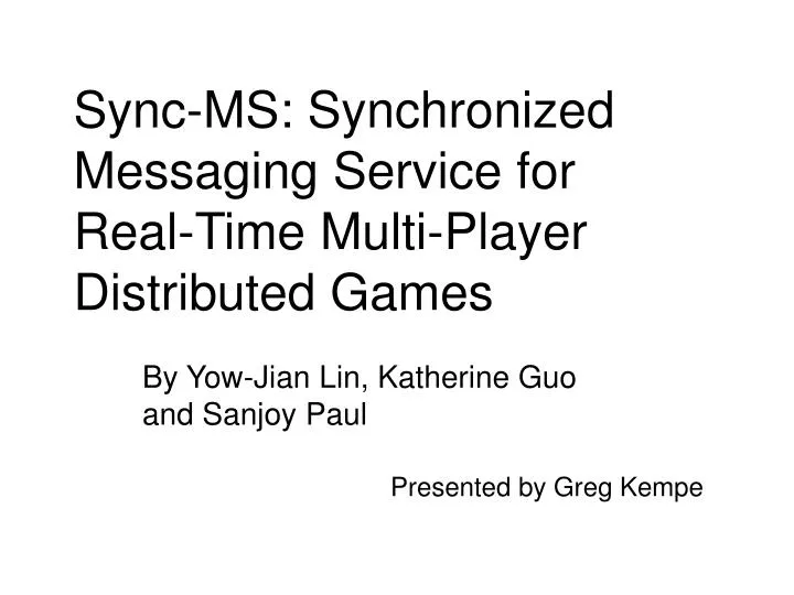 sync ms synchronized messaging service for real time multi player distributed games