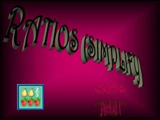 RATIOS (SIMPLIFY)