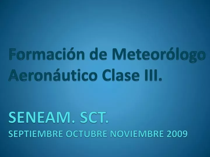 formaci n de meteor logo aeron utico clase iii seneam sct septiembre octubre noviembre 2009
