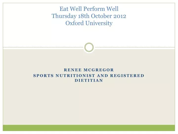 eat well perform well thursday 18th october 2012 oxford university