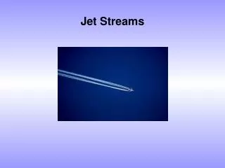 Jet Streams