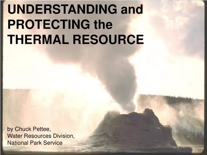 understanding and protecting the thermal resource