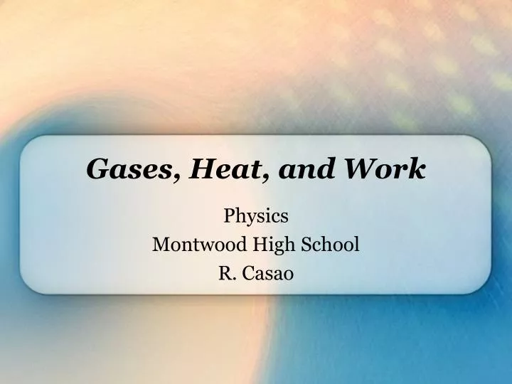 gases heat and work