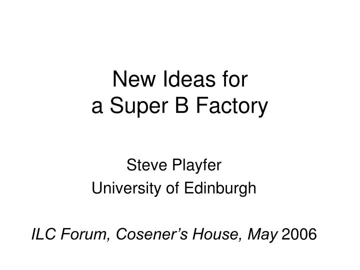 new ideas for a super b factory