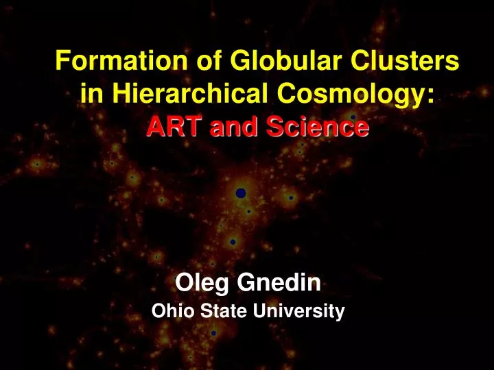 formation of globular clusters in hierarchical cosmology art and science