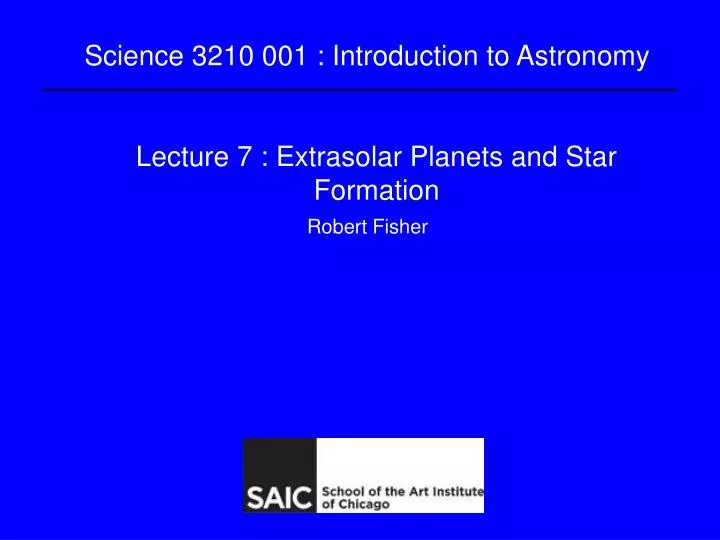 lecture 7 extrasolar planets and star formation