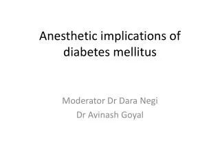 Anesthetic implications of diabetes mellitus