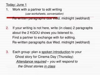 Today: June 1 1. Work with a partner to edit writing
