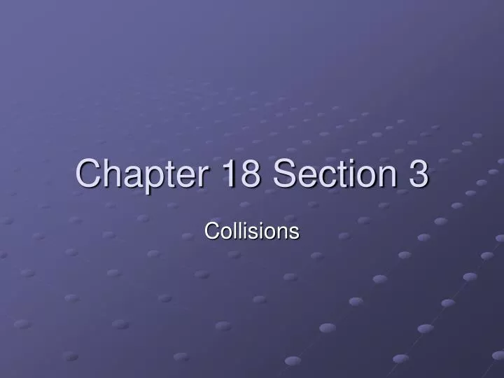 chapter 18 section 3