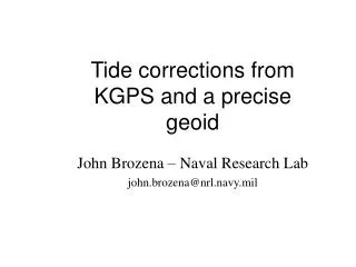 Tide corrections from KGPS and a precise geoid