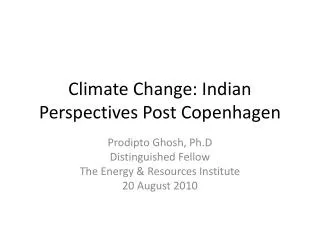 Climate Change: Indian Perspectives Post Copenhagen