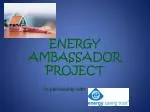 ENERGY AMBASSADOR PROJECT - slide 1