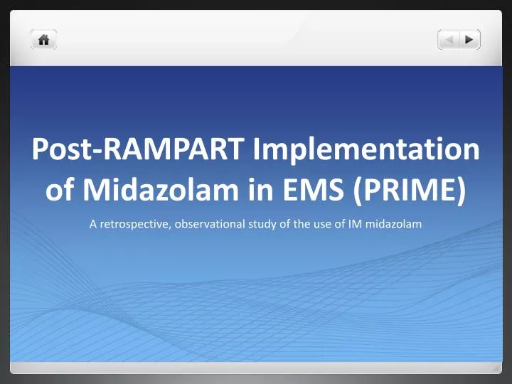 post rampart implementation of midazolam in ems prime