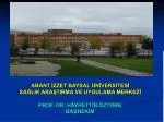 SAĞLIK ARAŞTIRMA VE UYGULAMA MERKEZİ - slide 1