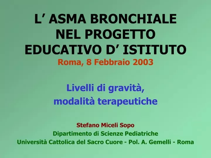 l asma bronchiale nel progetto educativo d istituto roma 8 febbraio 2003