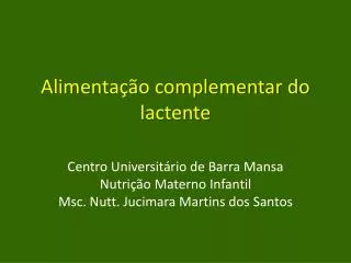 alimenta o complementar do lactente