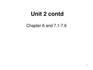 Unit 2 contd