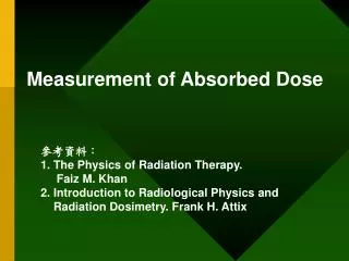 Measurement of Absorbed Dose
