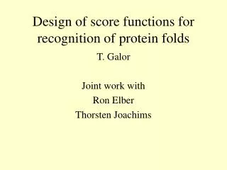 Design of score functions for recognition of protein folds