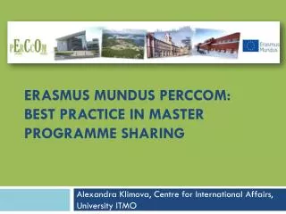 ERASMUS MUNDUS PERCCOM: Best Practice in Master Programme Sharing