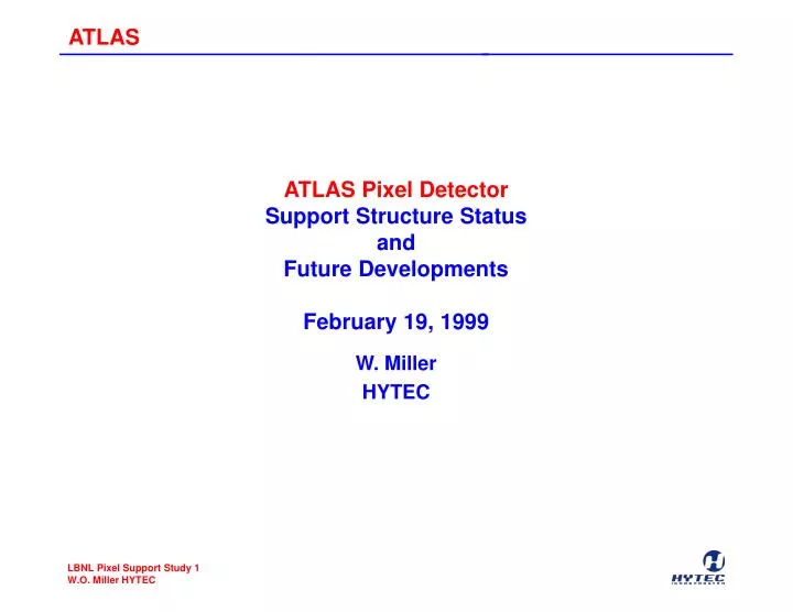 atlas pixel detector support structure status and future developments february 19 1999