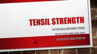 TENSIL STRENGTH