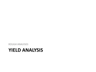 Yield Analysis